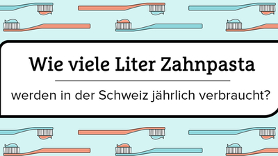 Middle wie viele liter zahnpasta werden in der schweiz ja hrlich verbraucht