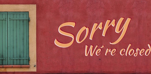 Big sorry we are closed